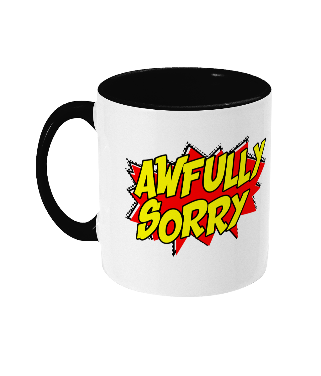 Awfully Sorry Slogans 'Awfully Sorry' Mug – Jones the Shirt